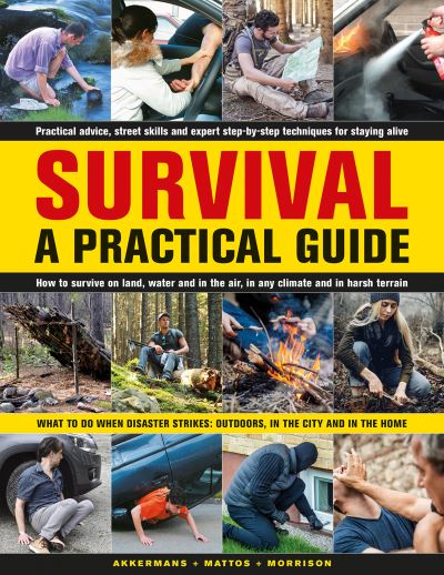 Cover for Anthonio Akkermans · Survival: A Practical Guide: What to do when disaster strikes: outdoors, in the city and in the home (Hardcover Book) (2023)