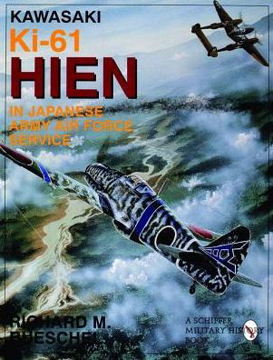 Cover for Richard M. Bueschel · Kawasaki Ki-61 HIEN in Japanese Army Air Force Service (Paperback Book) (1997)