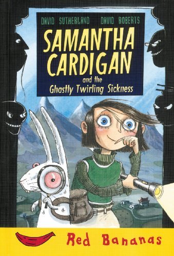 Cover for David Roberts · Samantha Cardigan and the Ghastly Twirling Sickness (Bananas) (Gebundenes Buch) (2005)