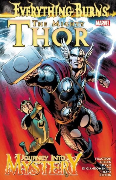 Cover for Matt Fraction · Mighty Thor, The / journey Into Mystery: Everything Burns (Paperback Book) (2013)