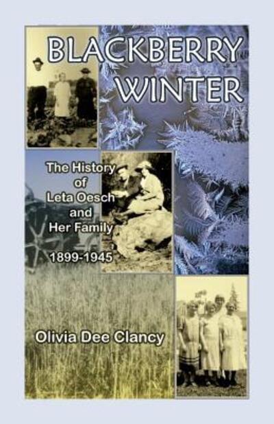 Blackberry Winter - Olivia Dee Clancy - Books - Heritage Books Inc - 9780788425691 - January 16, 2019