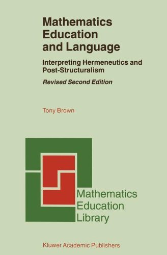 Cover for Tony Brown · Mathematics Education and Language: Interpreting Hermeneutics and Post-Structuralism - Mathematics Education Library (Paperback Book) [2nd rev. ed. 2001 edition] (2001)