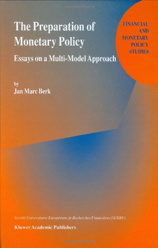 Cover for J.M. Berk · The Preparation of Monetary Policy: Essays on a Multi-Model Approach - Financial and Monetary Policy Studies (Hardcover Book) [2001 edition] (2000)