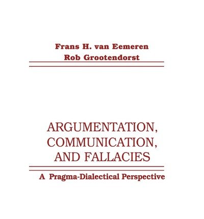 Cover for Frans H. Van Eemeren · Argumentation, Communication, and Fallacies: A Pragma-dialectical Perspective (Pocketbok) (1992)