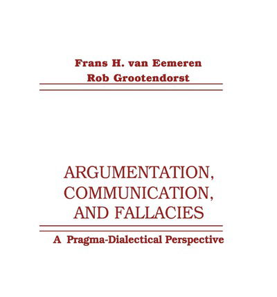 Cover for Frans H. Van Eemeren · Argumentation, Communication, and Fallacies: A Pragma-dialectical Perspective (Pocketbok) (1992)