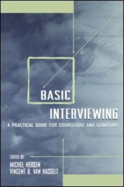 Basic Interviewing: A Practical Guide for Counselors and Clinicians - Michel Hersen - Books - Taylor & Francis Inc - 9780805823691 - 1998