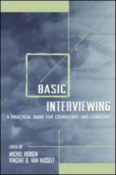 Basic Interviewing: A Practical Guide for Counselors and Clinicians - Michel Hersen - Bøger - Taylor & Francis Inc - 9780805823691 - 1998