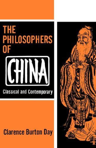 The Philosophers of China - Clarence Burton Day - Books - Philosophical Library - 9780806529691 - April 1, 1962