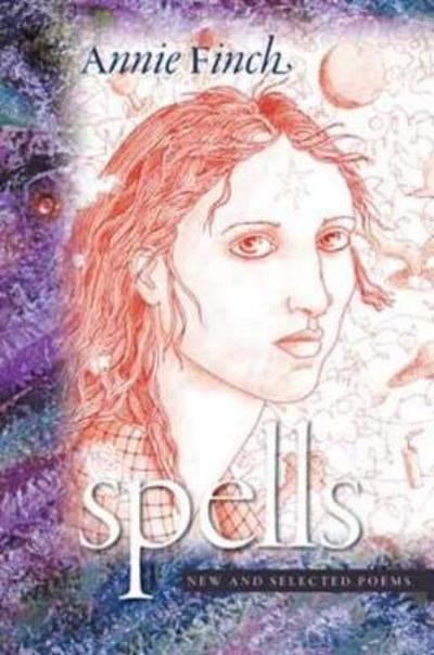 Cover for Annie Finch · Spells (Hardcover Book) (2013)