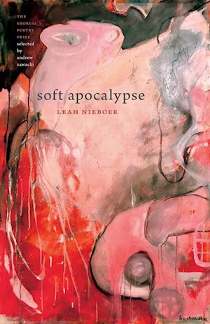 Cover for Leah Nieboer · Soft Apocalypse (Book) (2023)