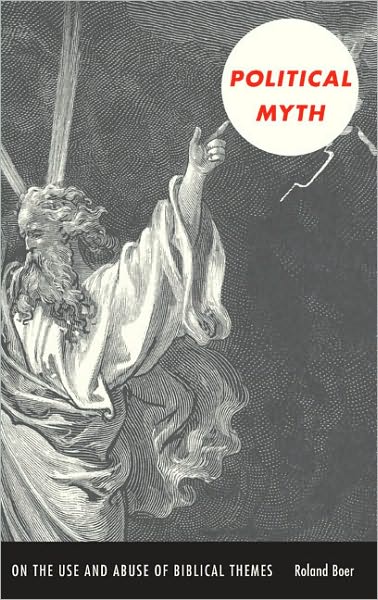 Cover for Roland Boer · Political Myth: On the Use and Abuse of Biblical Themes - New Slant: Religion, Politics, Ontology (Paperback Book) [Large Print edition] (2009)