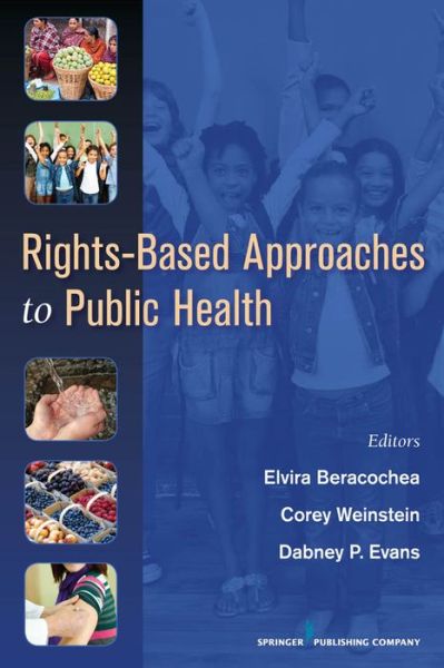 Rights-Based Approaches to Public Health - - Books - Springer Publishing Co Inc - 9780826105691 - November 1, 2010