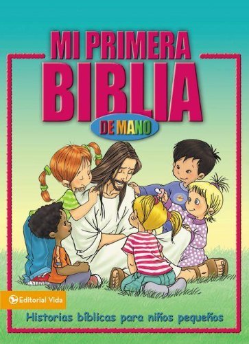 Cover for Zondervan · Mi Primera Biblia De Mano: Historias Bíblicas Para Pequeñines (Tavlebog) [Spanish edition] (2004)