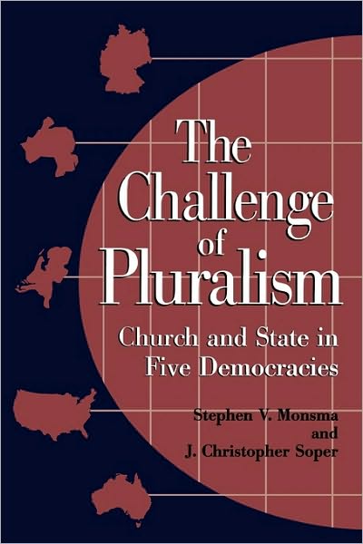 Cover for Stephen V. Monsma · The Challenge of Pluralism: Church and State in Five Democracies - Religious Forces in the Modern Political World (Paperback Book) (1997)