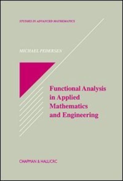Cover for Michael Pedersen · Functional Analysis in Applied Mathematics and Engineering - Studies in Advanced Mathematics (Hardcover bog) (1999)