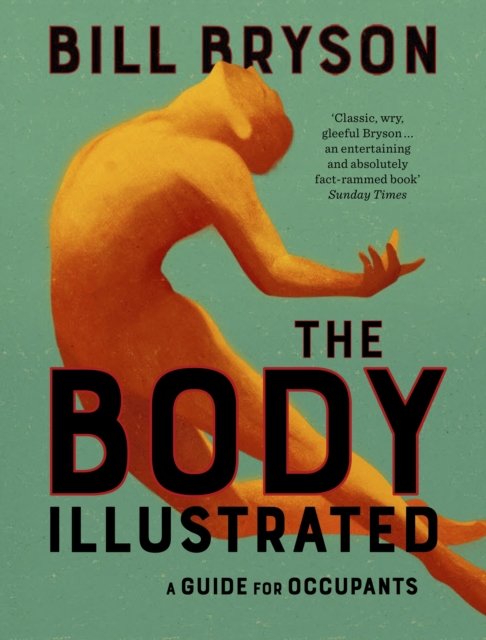 Cover for Bill Bryson · The Body Illustrated: A Guide for Occupants (Hardcover bog) (2022)