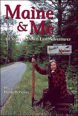 Cover for Elizabeth Peavey · Maine &amp; Me (Paperback Book) (2004)