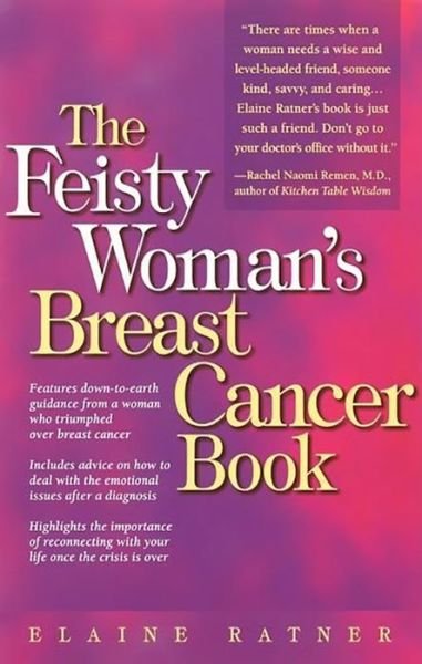 Cover for Elaine Ratner · The Feisty Woman's Breast Cancer Book (Paperback Book) (1999)