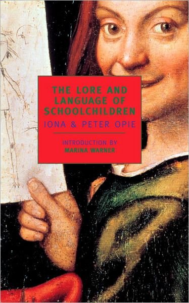 The Lore And Language Of Schoolchil - Iona Opie - Boeken - The New York Review of Books, Inc - 9780940322691 - 31 augustus 2000