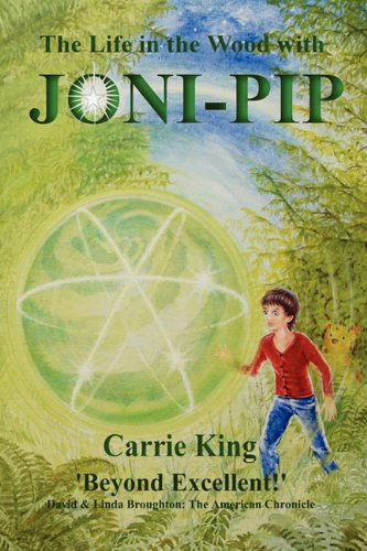 Joni-Pip - Circles Trilogy - Carrie King - Książki - Bothy Books, Corwall, A Division of Grac - 9780955524691 - 24 kwietnia 2010