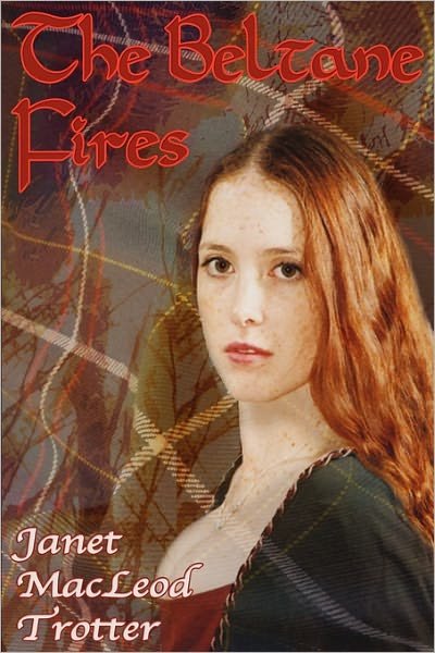 Cover for Janet MacLeod Trotter · The Beltane Fires (Pocketbok) (2011)