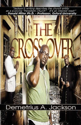 Cover for Demetrius A. Jackson · The Crossover (Paperback Book) (2011)