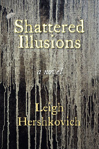 Cover for Leigh Hershkovich · Shattered Illusions (Paperback Book) (2013)