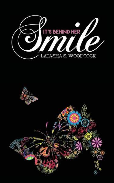 Cover for LaTasha Woodcock · It's Behind Her Smile (Taschenbuch) (2016)