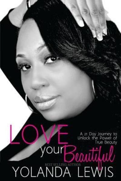 Cover for Yolanda Lewis · Love Your Beautiful (Paperback Book) (2016)