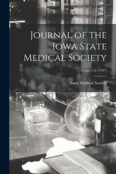 Cover for Iowa Medical Society · Journal of the Iowa State Medical Society; 37 (Paperback Bog) (2021)