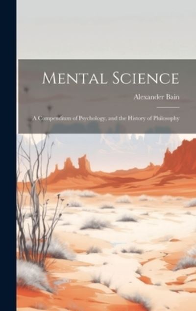 Cover for Alexander Bain · Mental Science (Book) (2023)