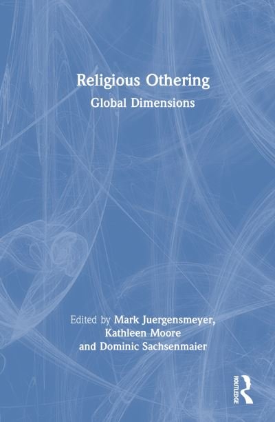 Cover for Mark Juergensmeyer · Religious Othering: Global Dimensions (Hardcover Book) (2022)