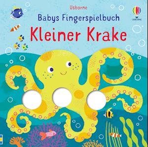 Babys Fingerspielbuch: Kleiner Krake - Felicity Brooks - Books - Usborne - 9781035700691 - August 17, 2023