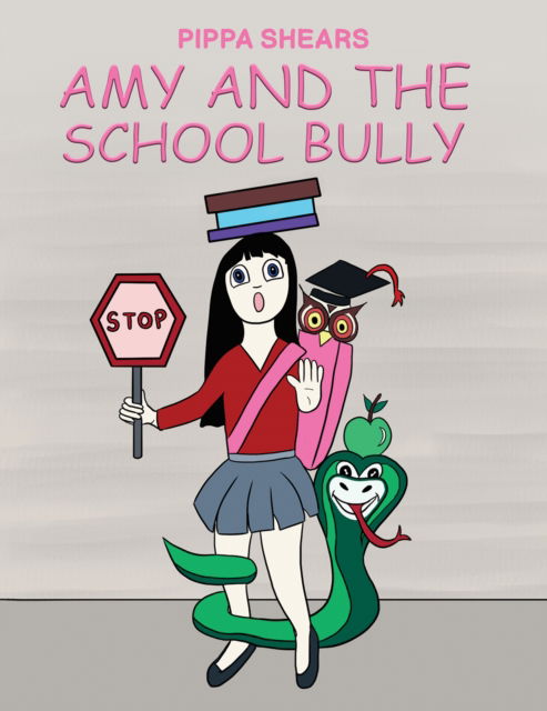 Amy and the School Bully - Pippa Shears - Books - Austin Macauley Publishers - 9781035809691 - March 31, 2023