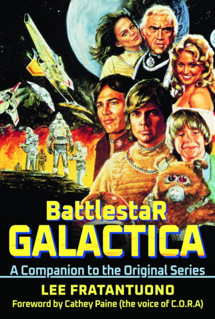 Cover for Lee Fratantuono · Battlestar Galactica: A Companion to the Original Series (Hardcover Book) (2025)