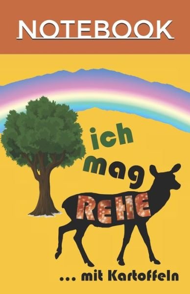 Cover for Rehflüsterer Publishing · Ich mag Rehe : ...mit Kartoffel (Paperback Book) (2019)