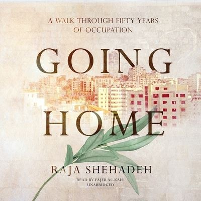 Going Home - Raja Shehadeh - Muzyka - Blackstone Publishing - 9781094165691 - 14 lipca 2020