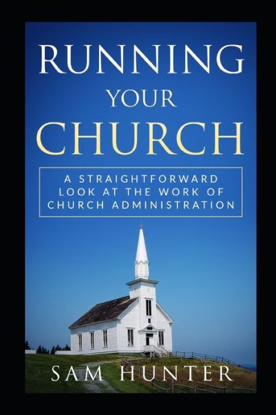 Cover for Sam Hunter · Running Your Church (Paperback Book) (2019)