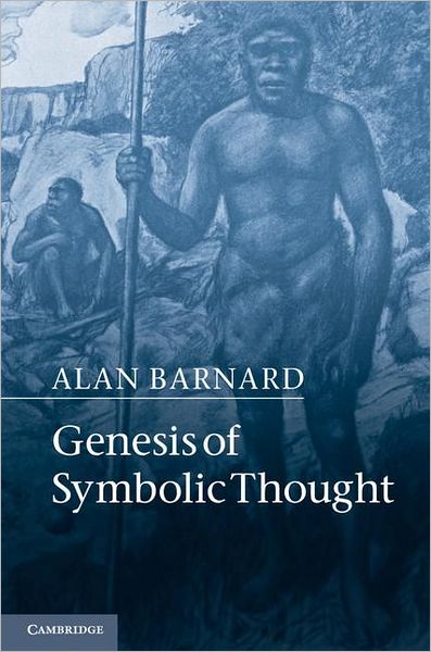 Cover for Barnard, Alan (University of Edinburgh) · Genesis of Symbolic Thought (Hardcover Book) (2012)