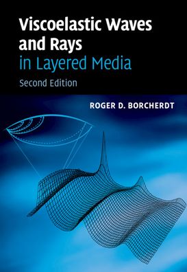 Cover for Borcherdt, Roger D. (United States Geological Survey, California) · Viscoelastic Waves and Rays in Layered Media (Hardcover Book) [2 Revised edition] (2020)