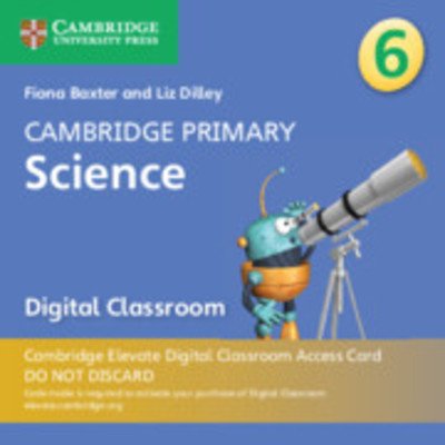 Cover for Fiona Baxter · Cambridge Primary Science Stage 6 Cambridge Elevate Digital Classroom Access Card (1 Year) - Cambridge Primary Science (N/A) [New edition] (2019)