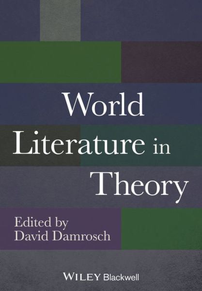 Cover for D Damrosch · World Literature in Theory (Paperback Book) (2014)