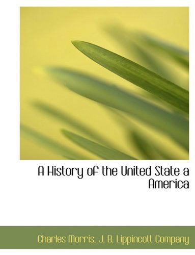 Cover for Charles Morris · A History of the United State a America (Paperback Book) (2010)