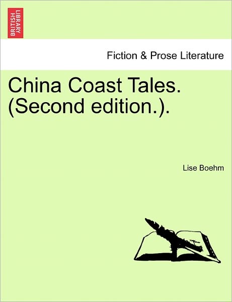 Cover for Lise Boehm · China Coast Tales. (Second Edition.). (Paperback Book) (2011)