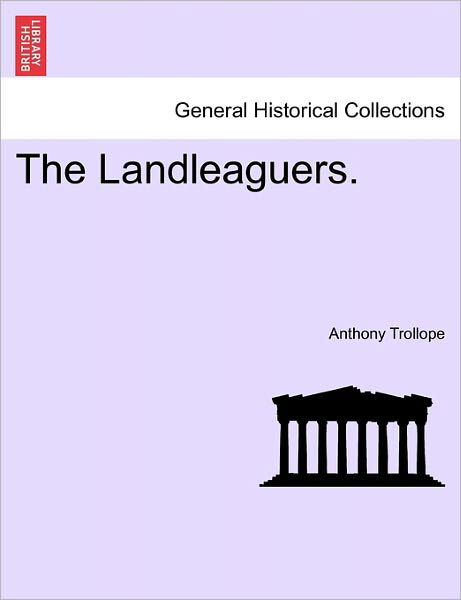 Cover for Trollope, Anthony, Ed · The Landleaguers Vol II (Paperback Book) (2011)