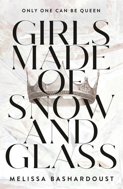 Cover for Melissa Bashardoust · Girls Made of Snow and Glass (Paperback Book) (2019)
