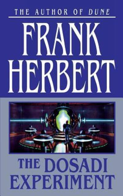 The Dosadi Experiment - Frank Herbert - Books - Tor - 9781250163691 - September 16, 2002