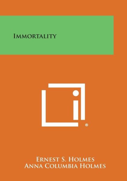 Cover for Ernest S Holmes · Immortality (Paperback Book) (2013)