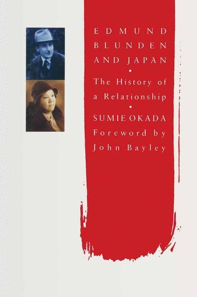 Edmund Blunden and Japan: The History of a Relationship - Sumie Okada - Books - Palgrave Macmillan - 9781349094691 - 1988