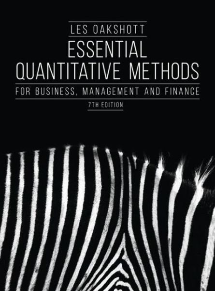 Cover for Oakshott, Les (University of Warwick, UK) · Essential Quantitative Methods: For Business, Management and Finance (Taschenbuch) (2020)